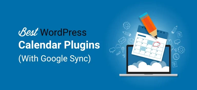 The Top WordPress Scheduling Plugins That Sync With Google Calendar